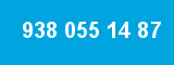 938 055 14 87